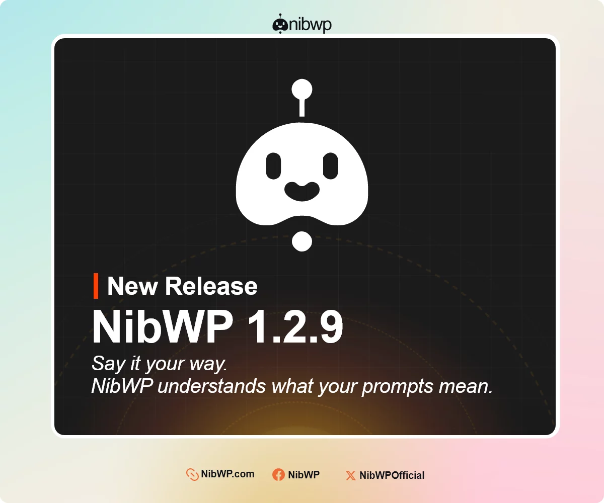 🚀 NibWP v1.2.9 & 1.2.10 are here: Say it your way.